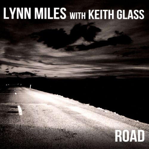MILES, LYNN WITH KEITH GLASS - ROADMILES, LYNN WITH KEITH GLASS - ROAD.jpg